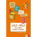 Lili a Vili ve světě čtení a psaní 3.roč./2.díl