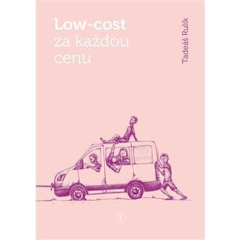 Low-cost za každou cenu - Tadeáš Rulík