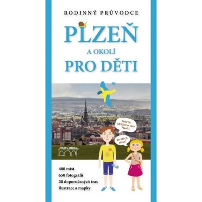 PLZEŇ A OKOLÍ PRO DĚTI RODINNÝ PRŮVODCE – Zboží Dáma