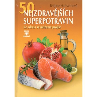 50 nejzdravějších superpotravin Brigitte Hamannová – Zboží Mobilmania