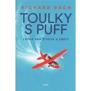 Toulky s Puff. Lehká hra života a smrti - Richard Bach