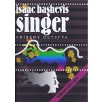 Príbehy detstva - Isaac Bashevis Singer – Hledejceny.cz