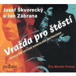 Vražda pro štěstí - Případ detektivní kanceláře Ostrozrak - Josef Škvorecký - Čte Martin Preiss – Hledejceny.cz