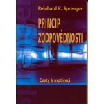 Princip zodpovědnosti -- Cesty k motivaci - Reinhard K. Sprenger, Thomas Plassmann – Hledejceny.cz