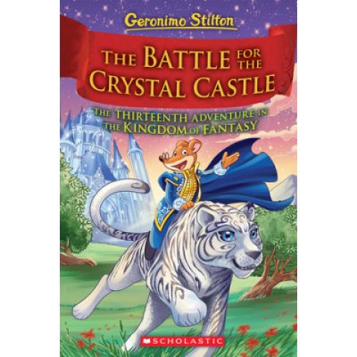 Battle for Crystal Castle Geronimo Stilton and the Kingdom of Fantasy #13 – Zboží Mobilmania