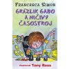 Elektronická kniha Grázlik Gabo a ničivý časostroj - Francesca Simon