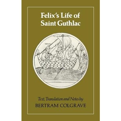 Felixs Life of Saint Guthlac