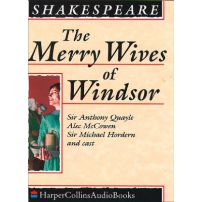 Merry Wives of Windsor - Shakespeare William, Quayle Sir Anthony, Cast – Zbozi.Blesk.cz