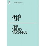 The Veiled Woman - Anais Nin – Hledejceny.cz