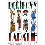 Boříkovy lapálie, 5. vydání - Vojtěch Steklač – Hledejceny.cz