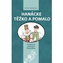 Hanácke těžko a pomalo - Petr Linduška