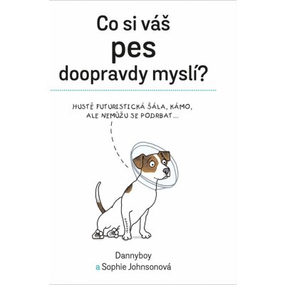 Co si váš pes doopravdy myslí - Johnsonová Sophie