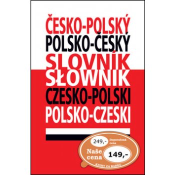 Česko - polský, polsko - český slovník - Nowak Jerzy a kolk.