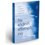 Na křídlech stříbrných snů: Sri Chinmoy – Hledejceny.cz