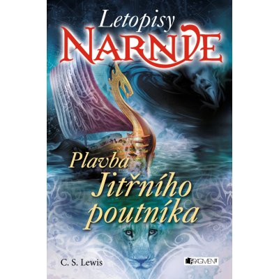 Letopisy Narnie - Plavba jitřního poutníka - C.S. Lewis