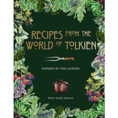 Recipes from the World of Tolkien: Inspired by the Legends – Zboží Dáma