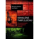 Odhalená tvář zločinu - 24 autentických kriminálních případů - Miroslav Kučera, Jan Stach