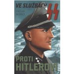 Ve službách SS proti Hitlerovi - Václav Miko – Hledejceny.cz