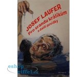 Pro srandu králíkům a další povídky - Josef Laufer – Hledejceny.cz