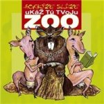 Horkýže Slíže - Ukáž tú tvoju ZOO CD – Hledejceny.cz