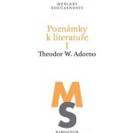 Poznámky k literatuře I - Theodor W. Adorno – Zboží Mobilmania