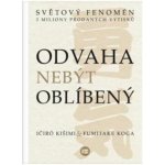 Odvaha nebýt oblíbený - Kišimi Ičiró, Fumitake Koga – Sleviste.cz