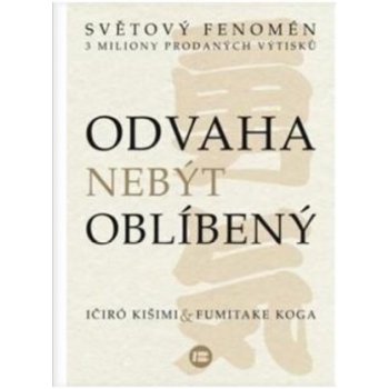 Odvaha nebýt oblíbený - Kišimi Ičiró, Fumitake Koga