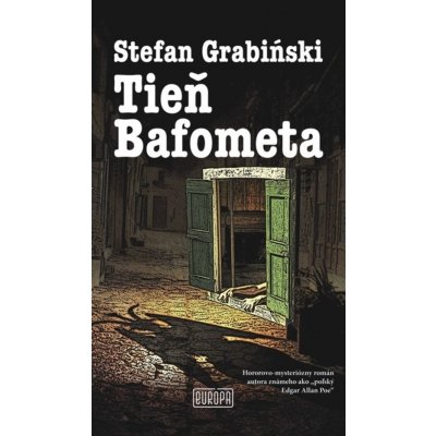 Tieň Bafometa: Slávny hororovo-mystický román autora známeho ako „poľský Edgar Allan Poe“ - Stefan Grabinski – Zboží Mobilmania