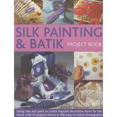 Silk Painting a Batik Project Book – Zboží Mobilmania