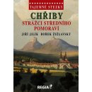 Tajemné stezky Chřiby - Jiří Jilík, Bořek Žižlavský