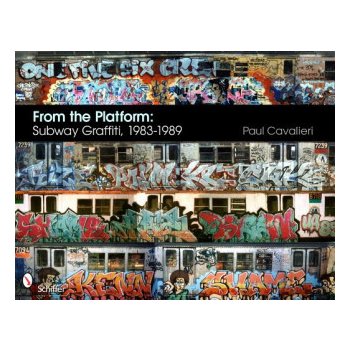 From the Platform: Subway Graffiti, 1983-1989