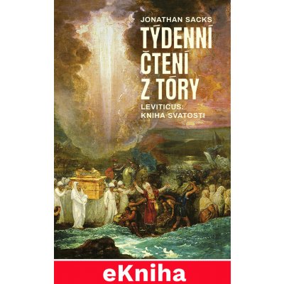 Týdenní čtení z Tóry: Kniha Leviticus - Jonathan Sacks – Hledejceny.cz