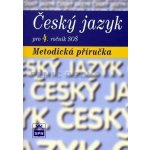 Český jazyk pro 4.ročník SOŠ - metodická příručka - Čechová M.,Kraus J.,Styblík V.,Svobodová – Hledejceny.cz