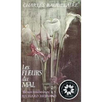 Les Fleurs Du Mal the Flowers of Evil Baudelaire CharlesPaperback – Hledejceny.cz