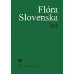 Flóra Slovenska X/2 - VEDA – Hledejceny.cz