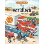 Vše o vozidlech - Ganeriová Anita, Oxlade Chris, Hardcastle Nick – Hledejceny.cz