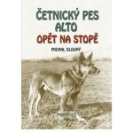 Četnický pes Alto opět na stopě - Michal Dlouhý – Hledejceny.cz