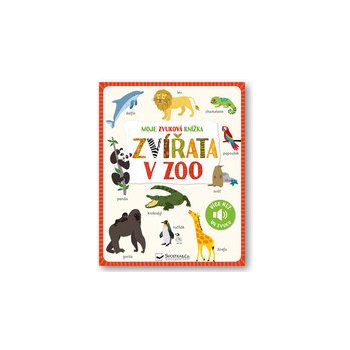 Moje zvuková knížka Zvířata v zoo