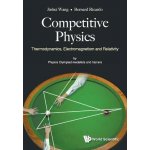 Competitive Physics: Thermodynamics, Electromagnetism And Relativity – Zboží Dáma