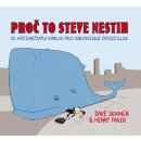 Proč to Steve nestih - Dave Skinner, Henry Paker