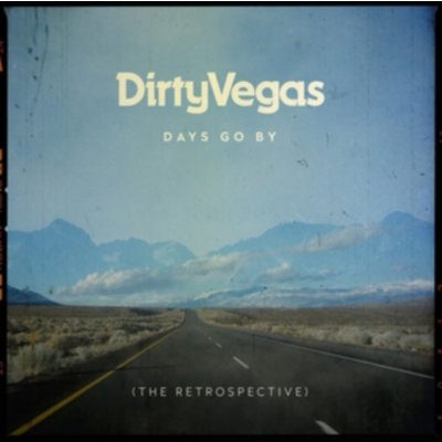 Days Go By - The Retrospective - Dirty Vegas CD – Hledejceny.cz
