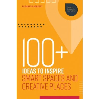 100 Ideas to Inspire Smart Spaces and Creative Places