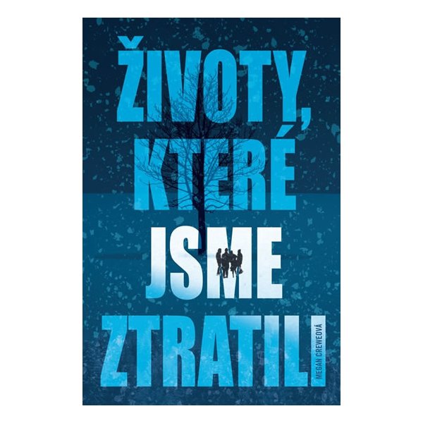 Kniha Životy, které jsme ztratili - Megan Crewe