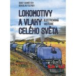 Lokomotivy a vlaky celého světa - Josef Schrötter – Zboží Mobilmania