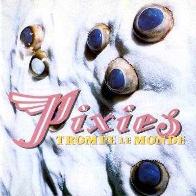 Trompe Le Monde - Pixies CD