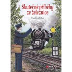 Skutečné příběhy ze železnice - František Tylšar – Hledejceny.cz