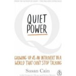 Quiet Power: Growing Up as an Introvert in a... Susan Cain – Hledejceny.cz