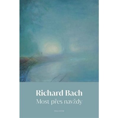 Most přes navždy - Richard David Bach