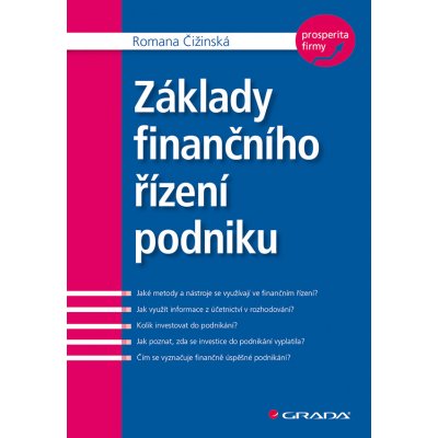 Základy finančního řízení podniku - Čižinská Romana – Hledejceny.cz