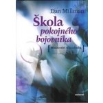 Škola pokojného bojovníka - Dan Millman – Hledejceny.cz